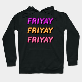 FRIYAY Hoodie